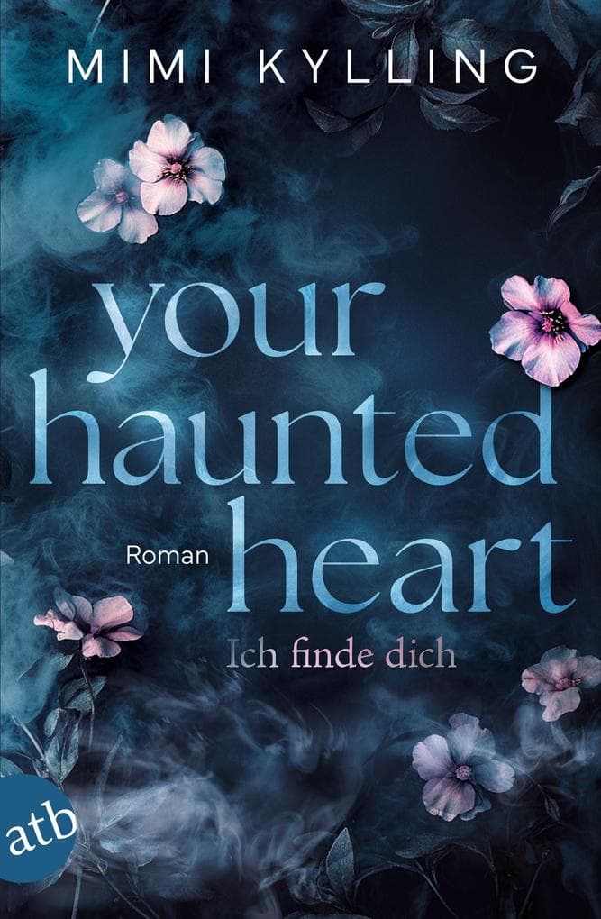 Your Haunted Heart - Ich finde dich: Roman