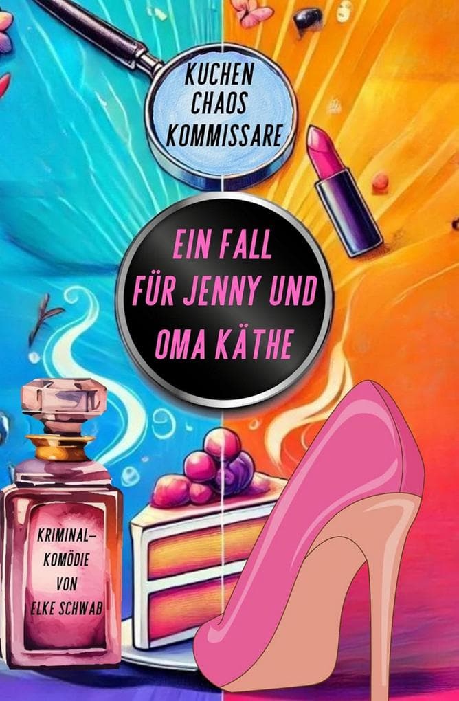 Ein Fall für Jenny und Oma Käthe: Kuchen Chaos Kommissare
