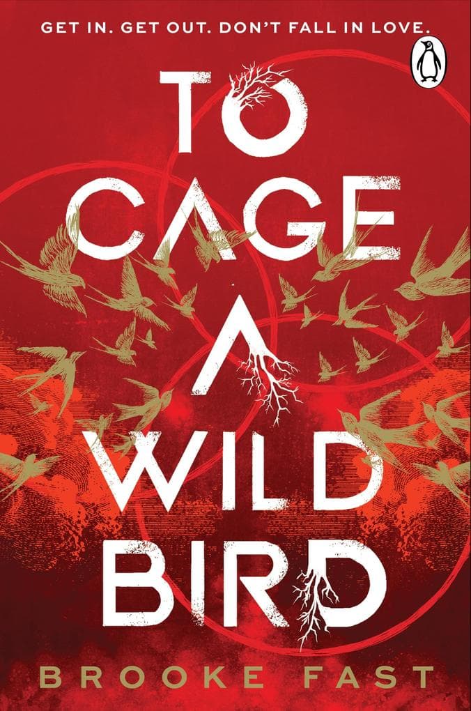 To Cage a Wild Bird: The hottest slow-burn enemies-to-lovers dystopian fantasy romance and instant SUNDAY TIMES bestseller