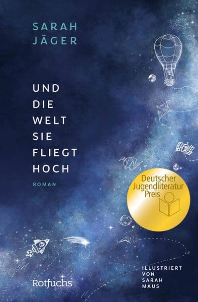 Und die Welt, sie fliegt hoch: Gewinner des Deutschen Jugendliteraturpreises 2025 | Berührendes Jugendbuch ab 12 Jahre über Freundschaft