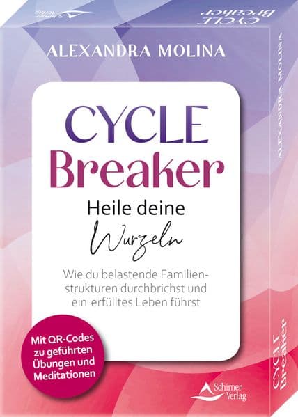 Cycle Breaker - Heile deine Wurzeln - Wie du belastende Familienstrukturen durchbrichst und ein erfülltes Leben führst: Set mit Anleitung und 40 Karten sowie 12 QR-Codes zu geführten Übungen und Meditationen
