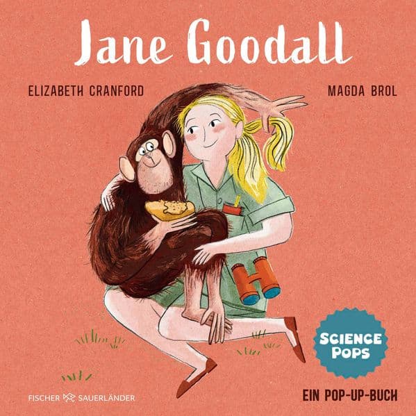 SCIENCE POPS: Jane Goodall: Pop-up Bilderbuch über große Wissenschaftler*innen für Kinder ab 5 Jahren I Schönes Geschenk zur Einschulung