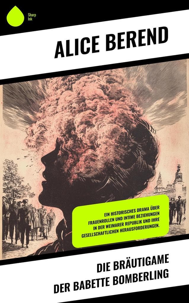 Die Bräutigame der Babette Bomberling: Ein historisches Drama über Frauenrollen und intime Beziehungen in der Weimarer Republik und ihre gesellschaftlichen Herausforderungen.