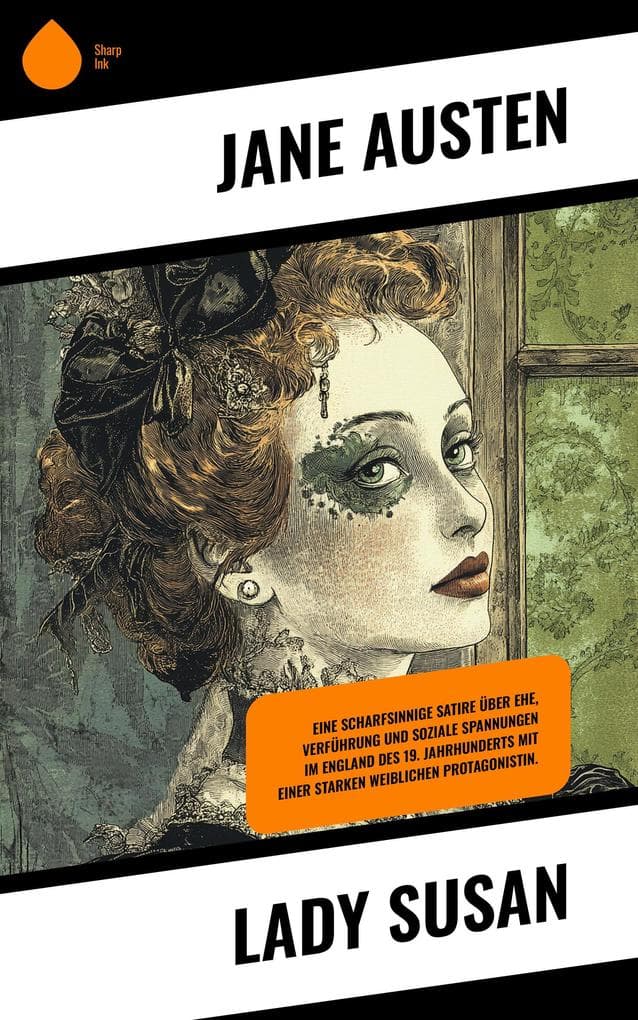 Lady Susan: Eine scharfsinnige Satire über Ehe, Verführung und soziale Spannungen im England des 19. Jahrhunderts mit einer starken weiblichen Protagonistin.