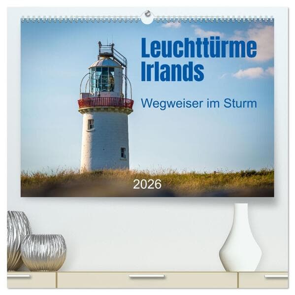 Leuchttürme Irlands (hochwertiger Premium Wandkalender 2026 DIN A2 quer), Kunstdruck in Hochglanz: Wegweiser im Sturm