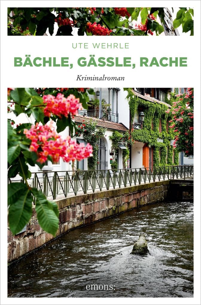 Bächle, Gässle, Rache: Cosy Crime aus Freiburg. Ironisch-spannend, tierisch gut - Kriminalroman