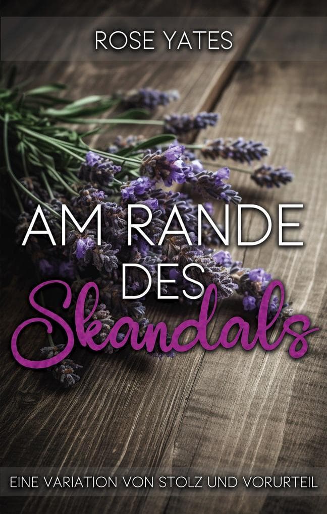 Am Rande des Skandals: Eine Variation von Stolz und Vorurteil