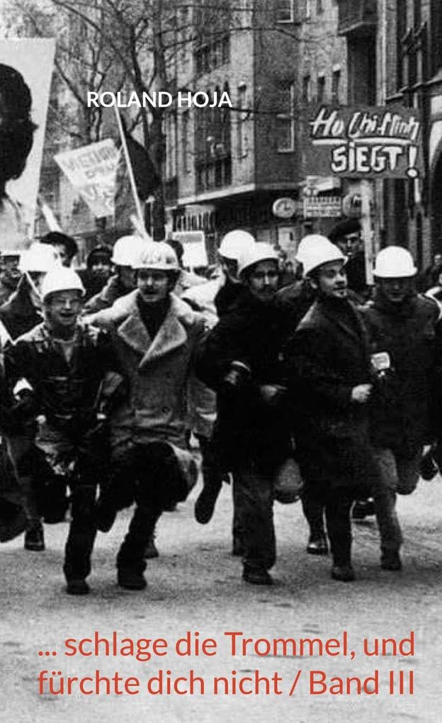 ... schlage die Trommel, und fürchte dich nicht / Band III: Denkweisen zur Freiheit 1918-1968: Eine ideengeschichtliche Reise durch das 20. Jahrhundert