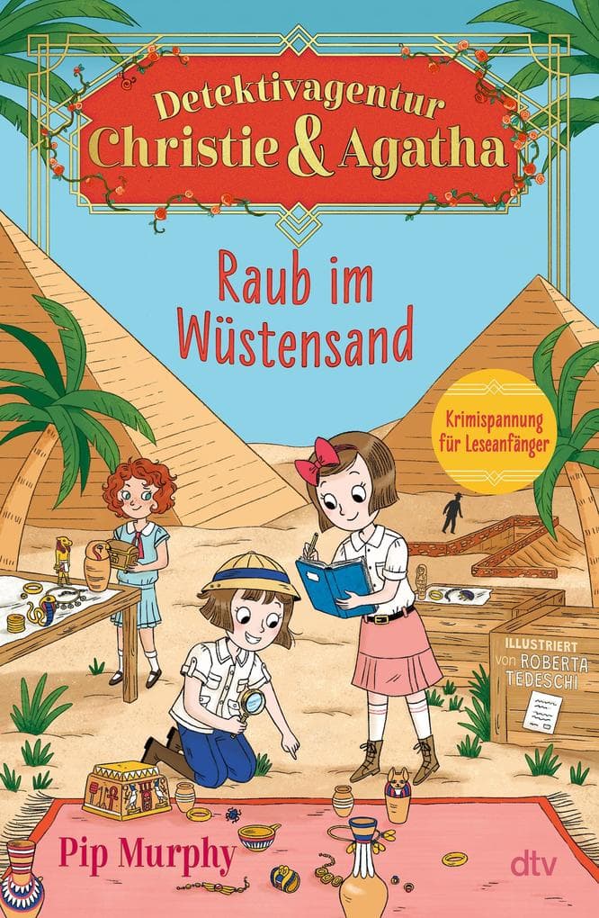 Detektivagentur Christie & Agatha - Raub im Wüstensand: Cozy Crime für Leseanfänger