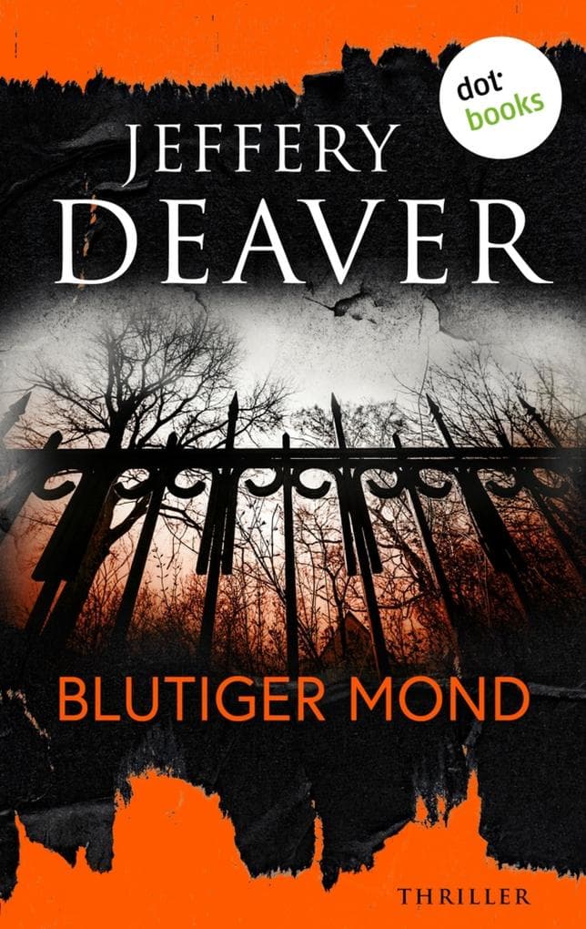 Blutiger Mond: Thriller von Bestsellerautor Jeffery Deaver 2 | Ein abgründiger Bestseller vom Meister der psychologischen Spannung