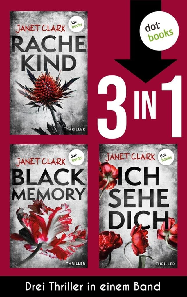 Rachekind, Black Memory & Ich sehe dich: Drei Thriller in einem Band