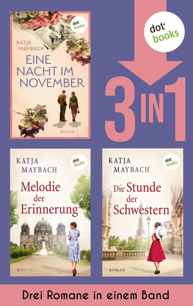 Eine Nacht im November, Melodie der Erinnerung & Die Stunde der Schwestern: Drei Romane in einem Band