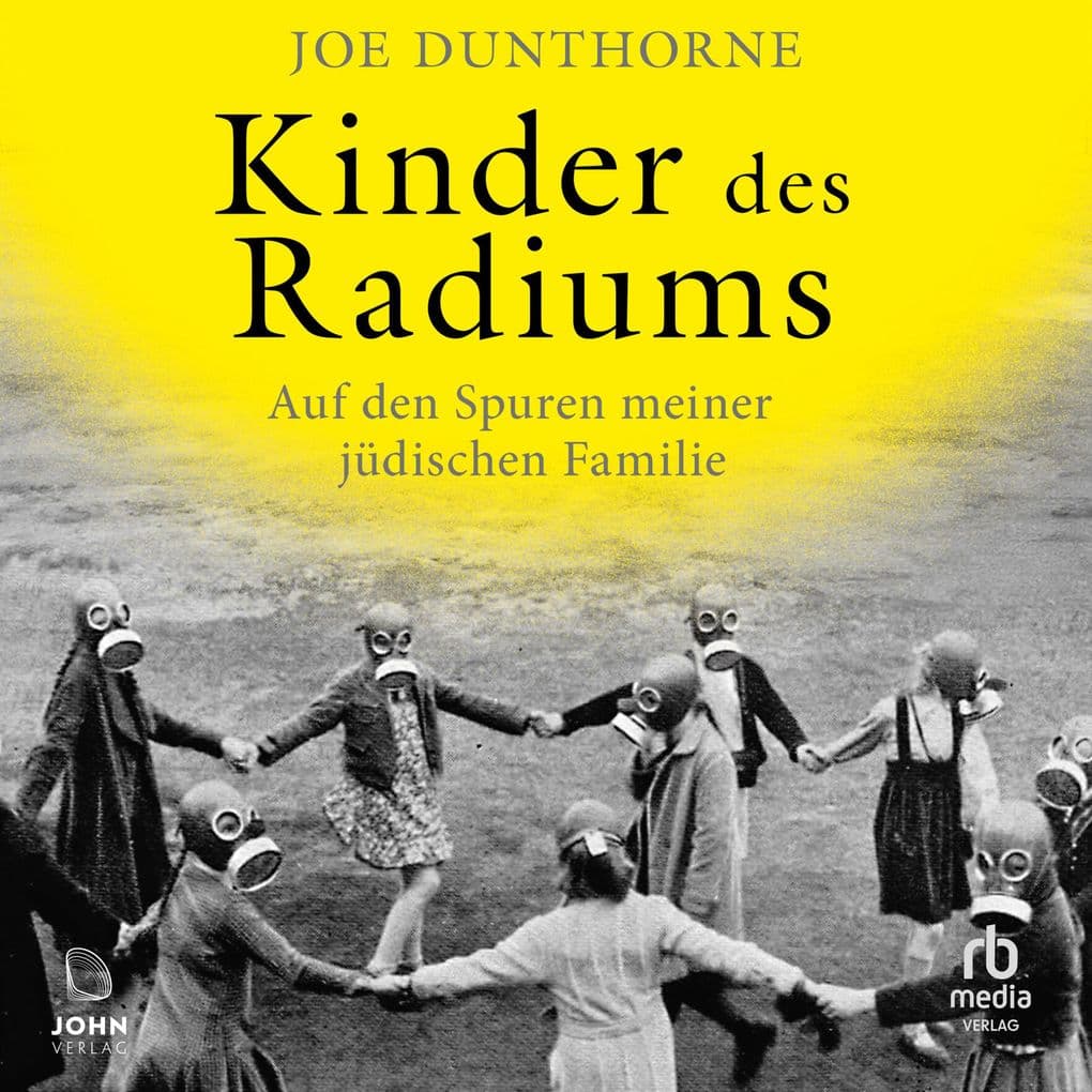 Kinder des Radiums: Auf den Spuren meiner jüdischen Familie
