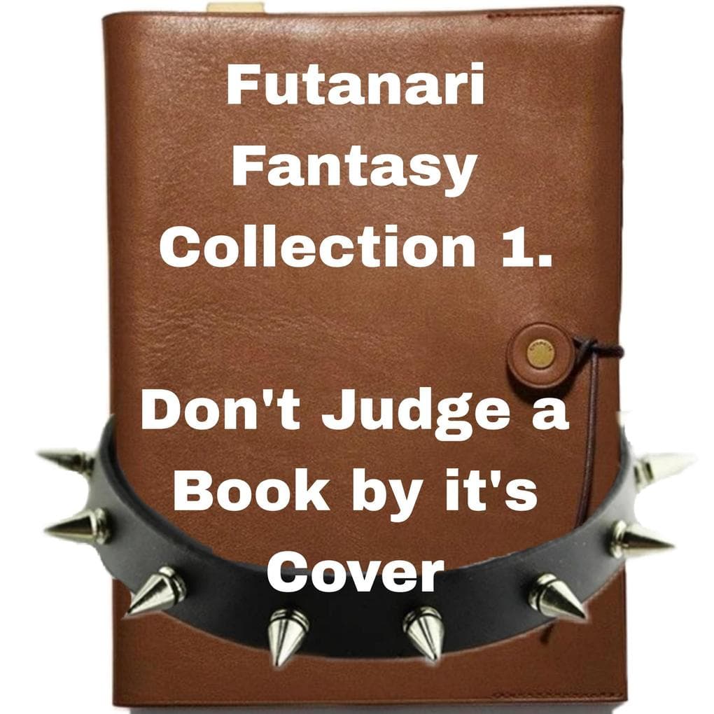 Futanari Fantasy Collection 1. Don't Judge a Book by it's Cover: Futa collections, #1