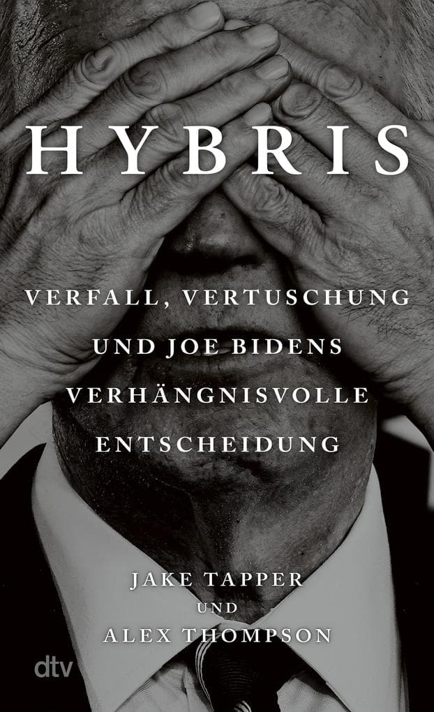 Hybris: Verfall, Vertuschung und Joe Bidens verhängnisvolle Entscheidung | "Original Sin" - jetzt auf Deutsch