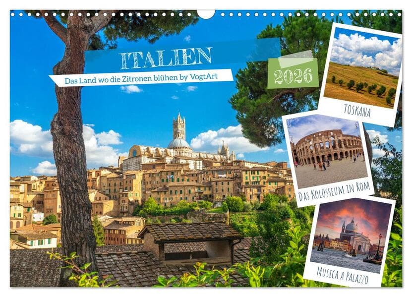 Italien, das Land wo die Zitronen blühen by VogtArt (Wandkalender 2026 DIN A3 quer), CALVENDO Monatskalender: Italien, Sonne, Meer, gutes Essen, Kunst und Geschichte..