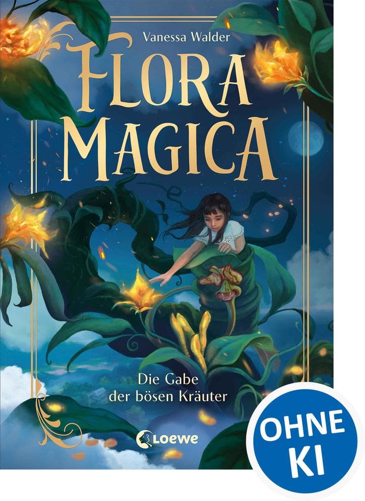 Flora Magica (Band 2) - Die Gabe der bösen Kräuter: Eine Pflanze, die alles zerstören könnte - Die heißersehnte Fortsetzung des Middle-Grade-Abenteuers ab 9 Jahren von Erfolgsautorin Vanessa Walder