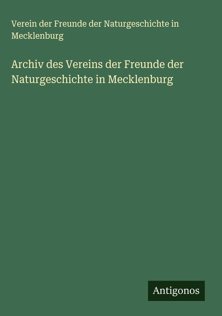 Archiv des Vereins der Freunde der Naturgeschichte in Mecklenburg