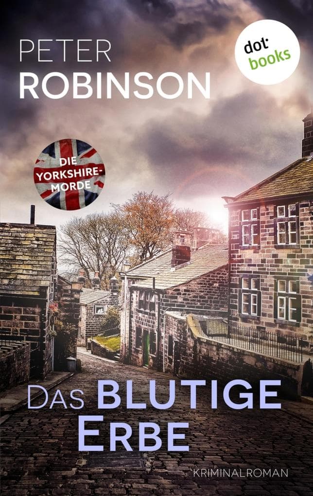 Das blutige Erbe: Kriminalroman | Die Yorkshire-Morde 9 - Inspector Banks ermittelt in den Abgründen des Rechtsextremismus