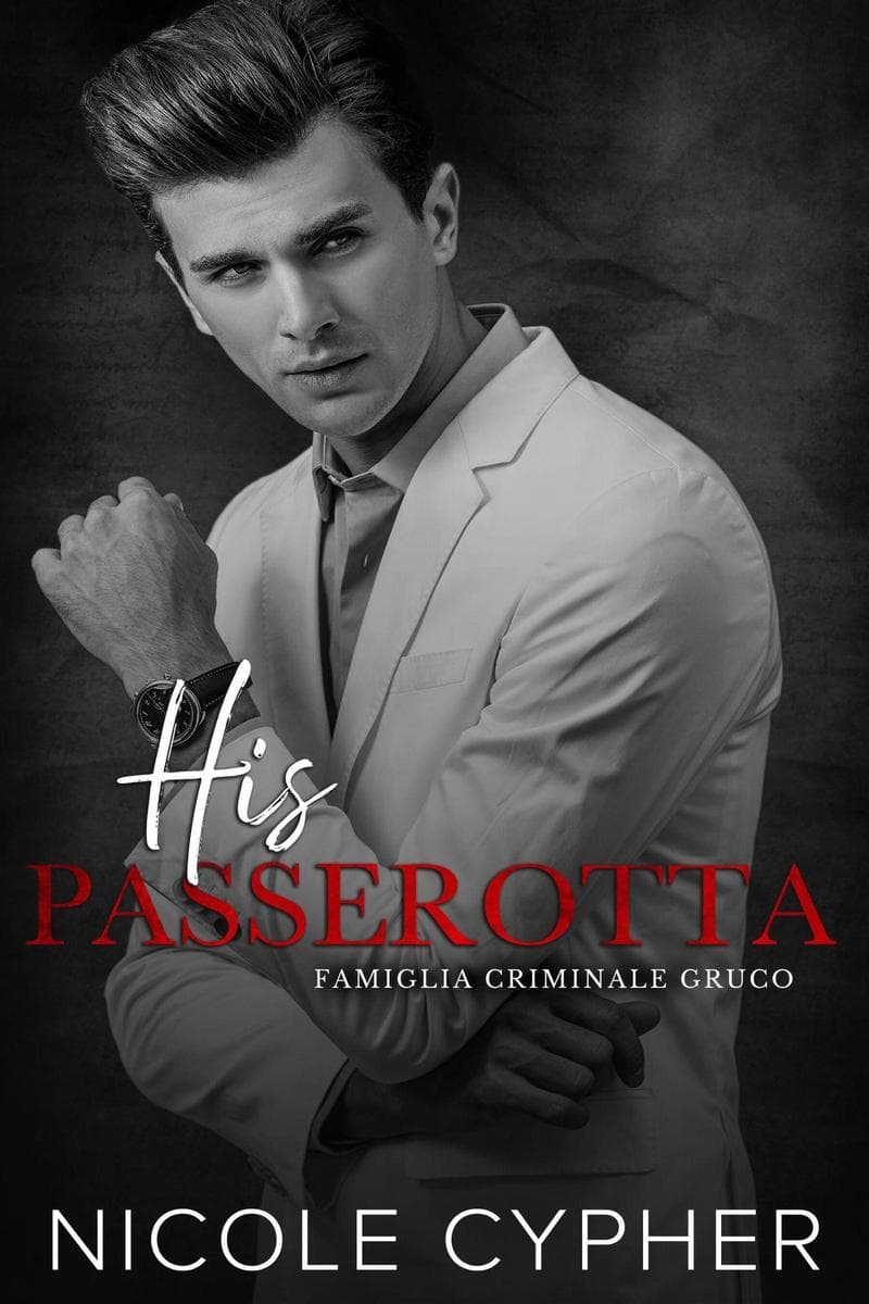 His Passerotta (Italiano): Una Romance Mafiosa: Famiglia Criminale Gruco, #6