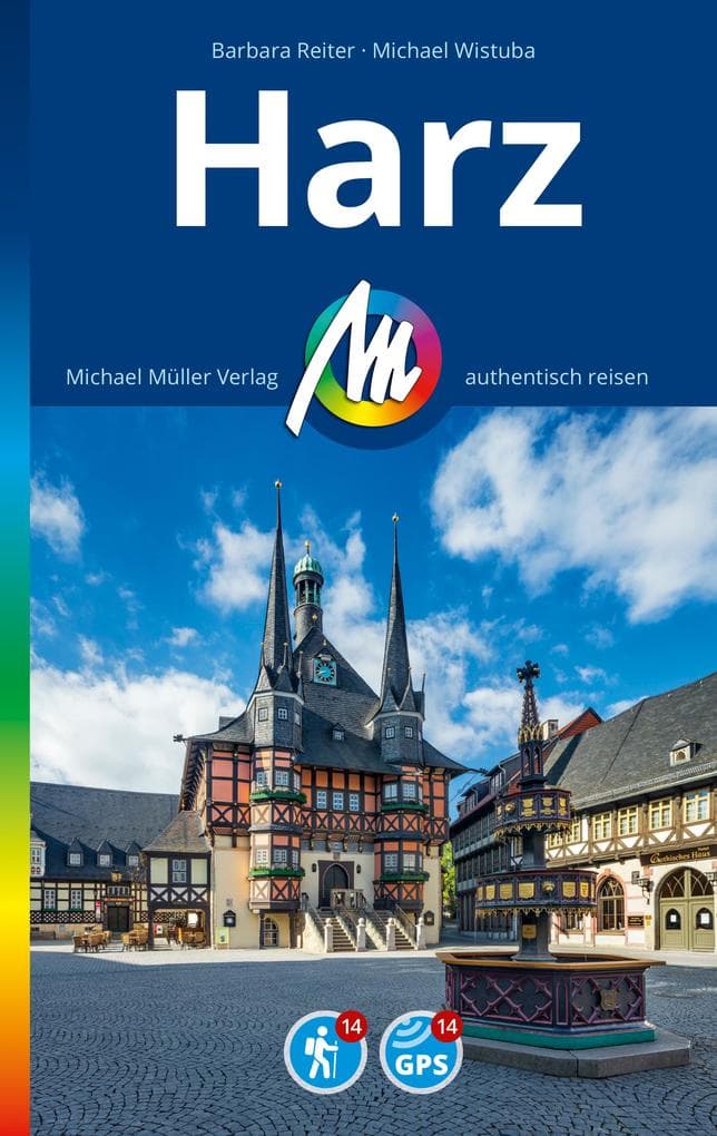 MICHAEL MÜLLER REISEFÜHRER Harz: 100% authentisch, aktuell und vor Ort recherchiert.