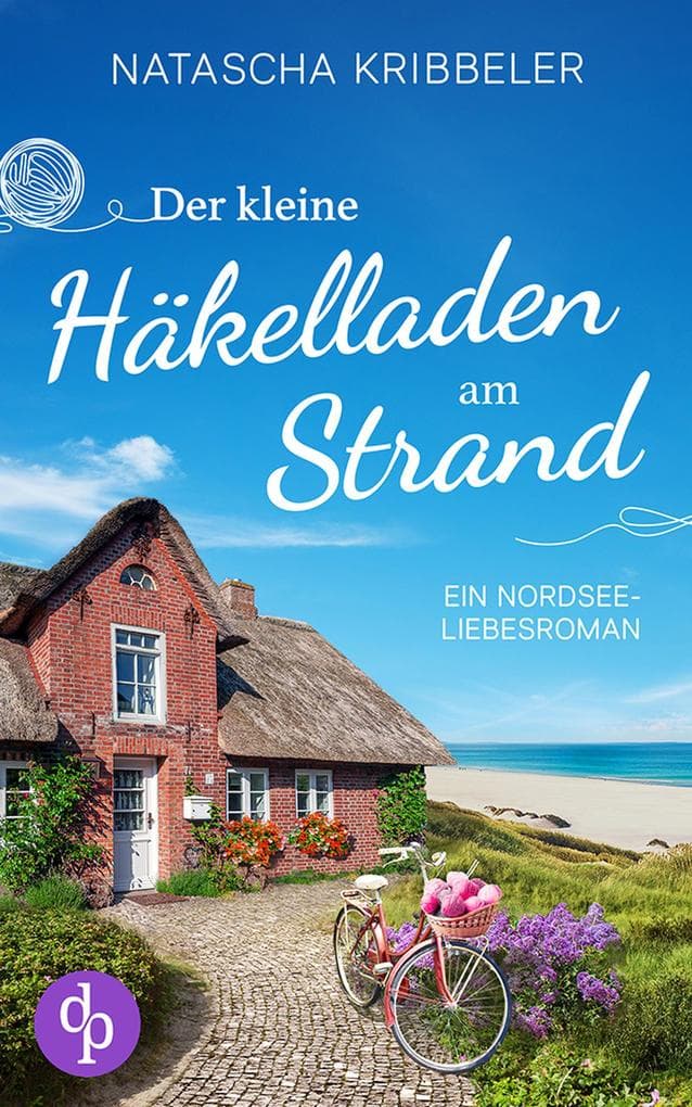 Der kleine Häkelladen am Strand: Ein Nordsee-Liebesroman