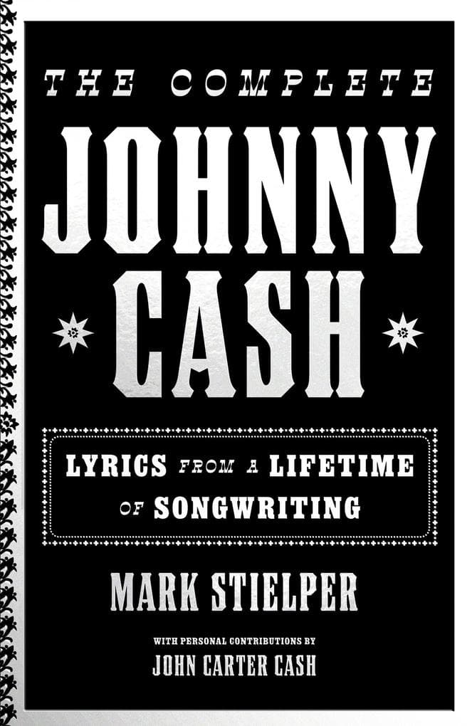 The Complete Johnny Cash: Lyrics from a Lifetime of Songwriting