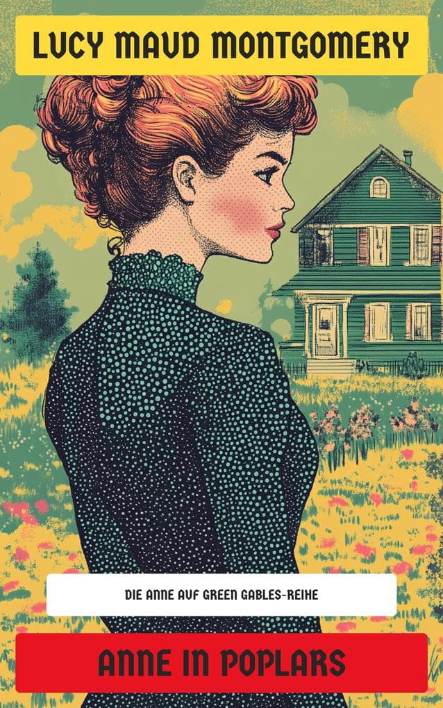 Anne in Poplars: Die Anne auf Green Gables-Reihe