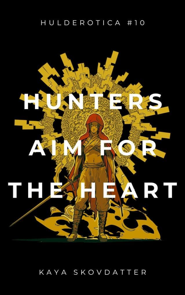 Hunters Aim for the Heart (Hulderotica, #10)