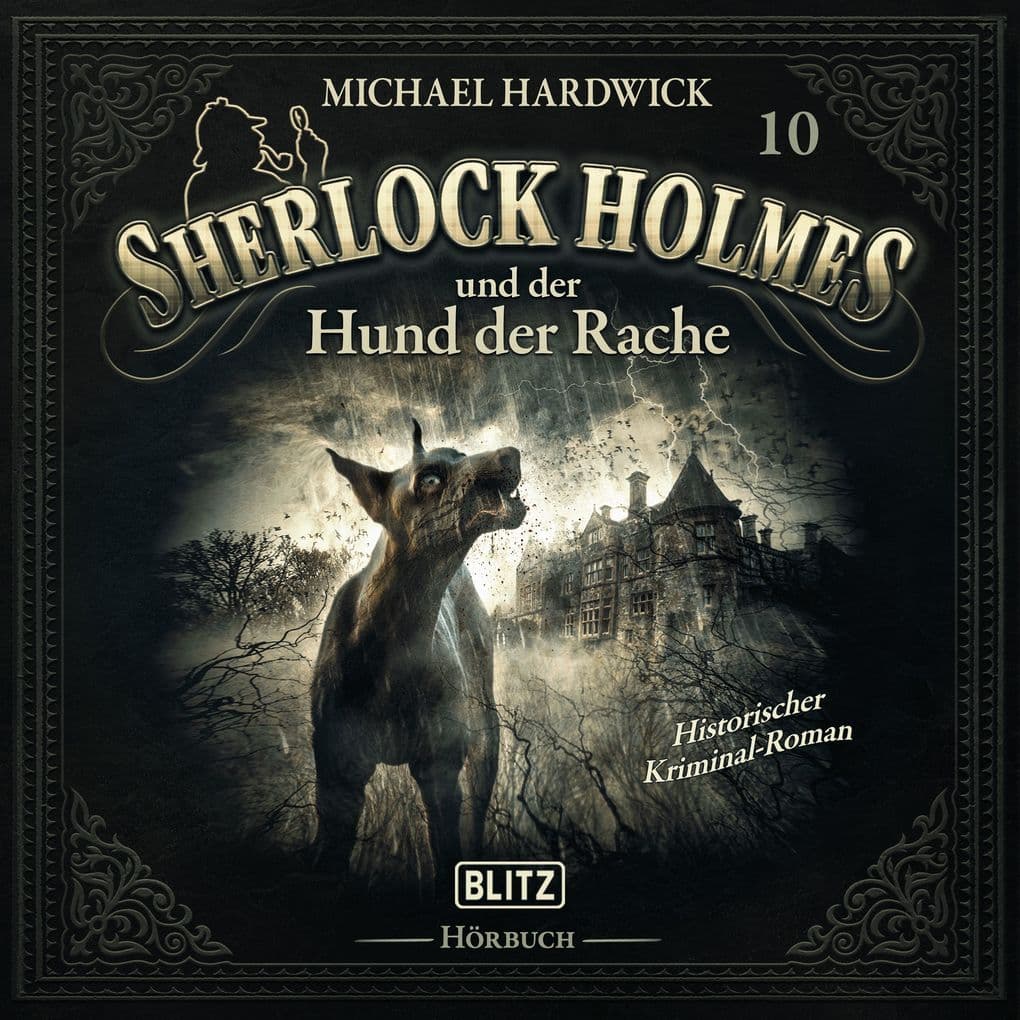 Neues von Sherlock Holmes - Die Hörbücher - Folge 10: Sherlock Holmes und der Hund der Rache