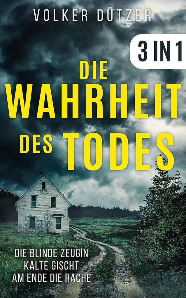 Die Wahrheit des Todes (EXKLUSIV bei uns): Drei Krimis in einem Sammelband