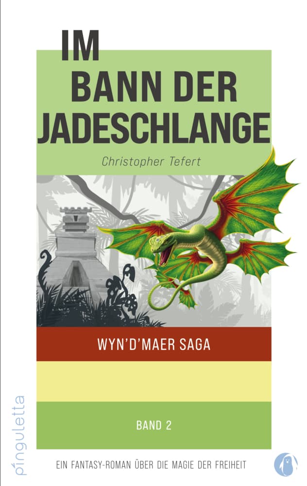 Im Bann der Jadeschlange: Wyn`d`maer Saga - Ein Fantasy Roman über die Magie der Freiheit