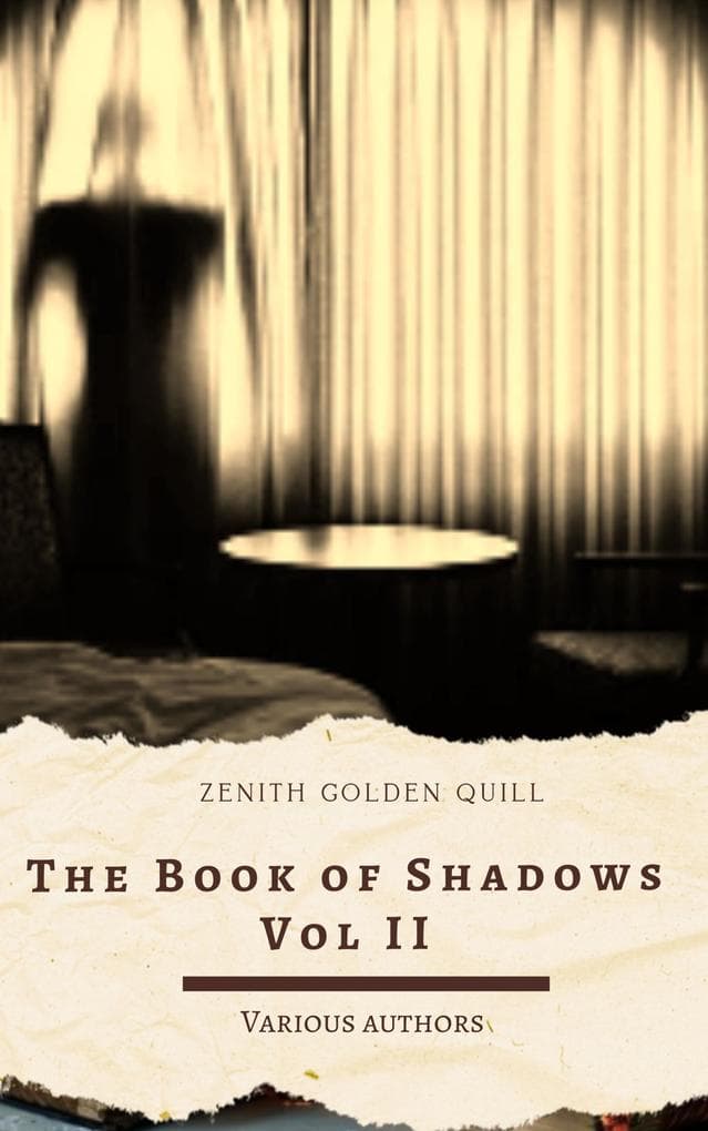 The Book of Shadows Vol II: Supernatural Horror & Occult Fiction - A Chilling Anthology of Witchcraft, Curses, and Dark Forces