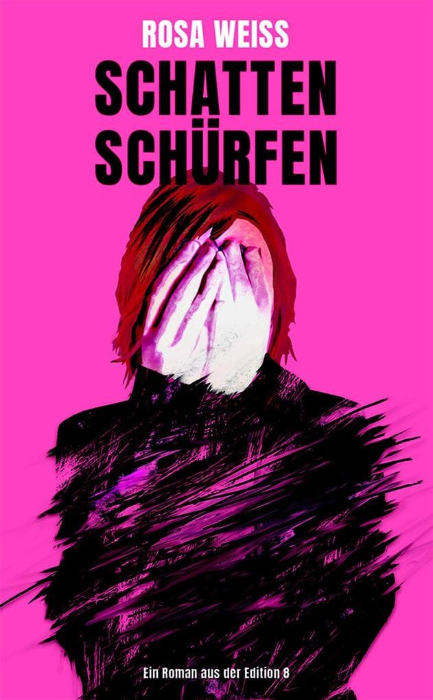 Schatten schürfen: Roman