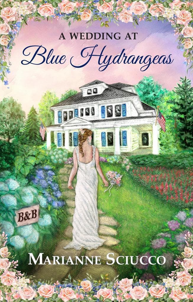 A Wedding at Blue Hydrangeas: A Cape Cod Bed & Breakfast Story, #3