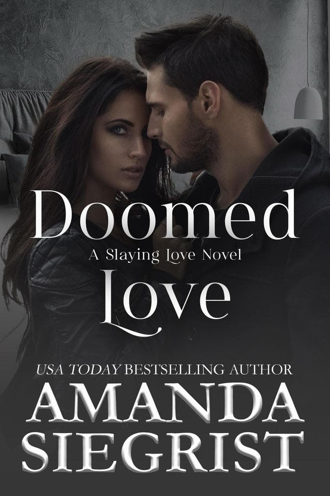 Doomed Love: A Slaying Love Novel, #2