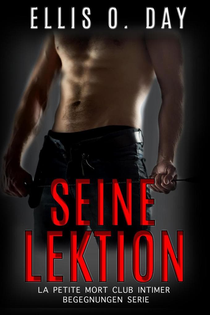 Seine Lektion (La Petite Mort Club Intimer Begegnungen Serie, #1)