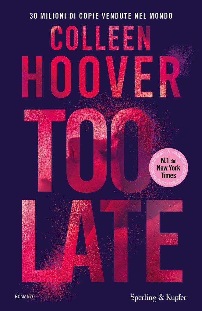 Too late. Ediz. italiana