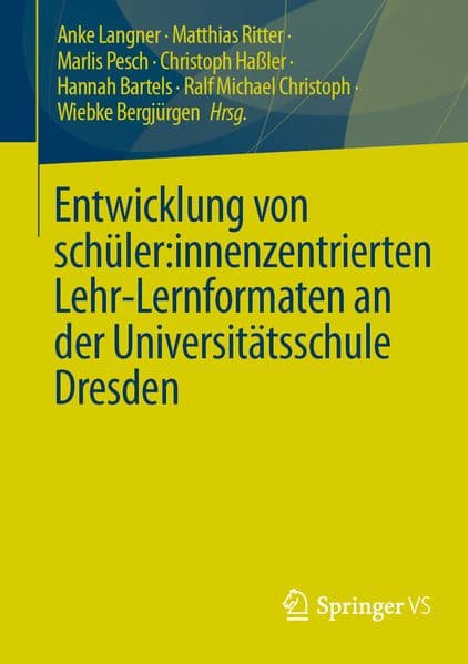 Entwicklung von schüler:innenzentrierten Lehr-Lernformaten an der Universitätsschule Dresden