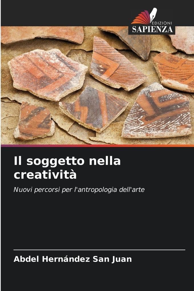 Il soggetto nella creatività: Nuovi percorsi per l'antropologia dell'arte