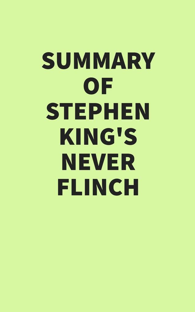 Summary of Stephen King's Never Flinch
