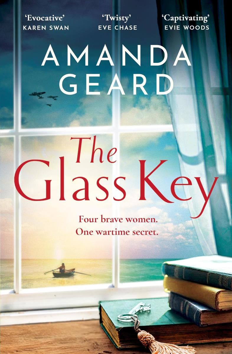 The Glass Key: Four brave women. A secret to bind them all. The epic wartime novel from the bestselling author