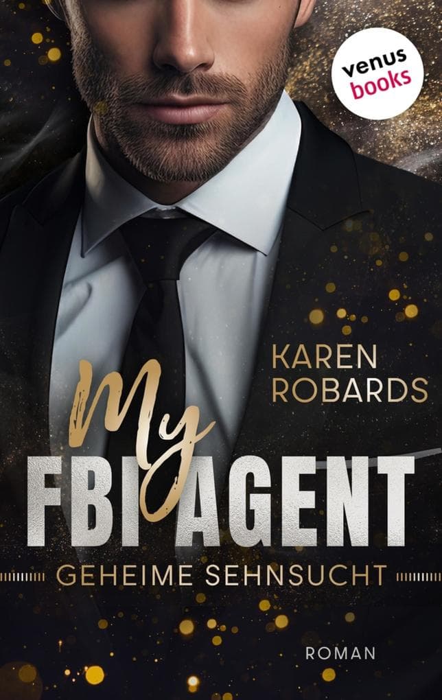 My FBI Agent - Geheime Sehnsucht: Roman