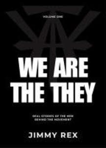 We Are The They: Real Stories of the Men Behind the Movement
