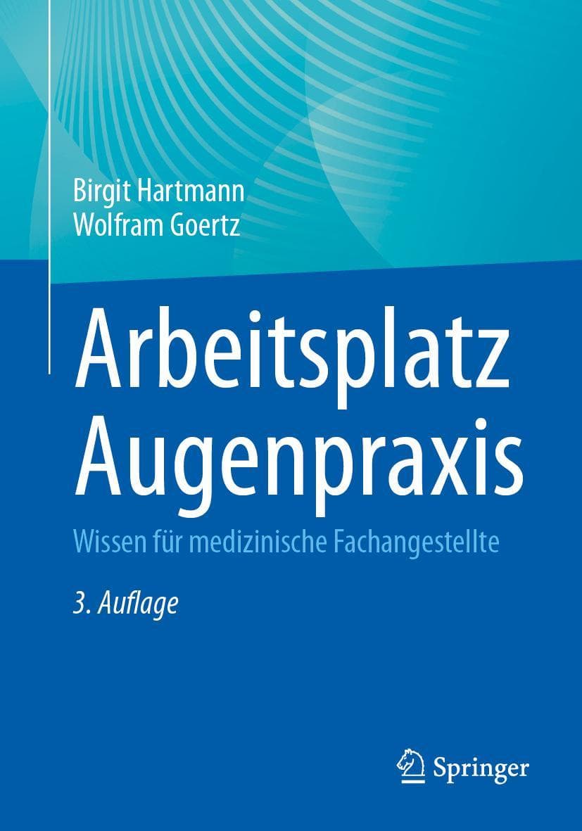 Arbeitsplatz Augenpraxis: Wissen für medizinische Fachangestellte
