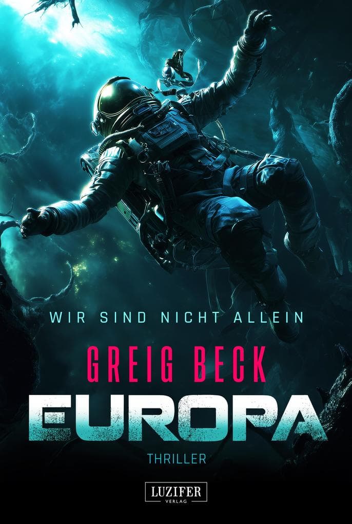 EUROPA - Wir sind nicht allein: Übernatürliche Thriller · Weltall-Horror · Alien-Kreatur