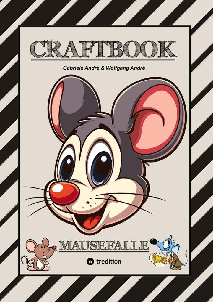 CRAFTBOOK - LUSTIGE MAUSMOTIVE - KNIFFLIGE RÄTSEL - SPANNENDE AUFGABEN - TUTORIAL MAUSVORLAGEN - ZEICHENTECHNIK - MAUSGESCHICHTE SCRIBBLE: MAUSEFALLE