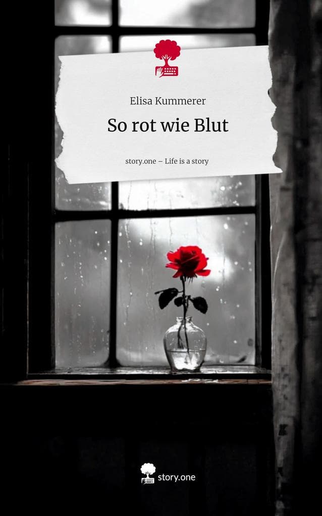 So rot wie Blut. Life is a Story - story.one