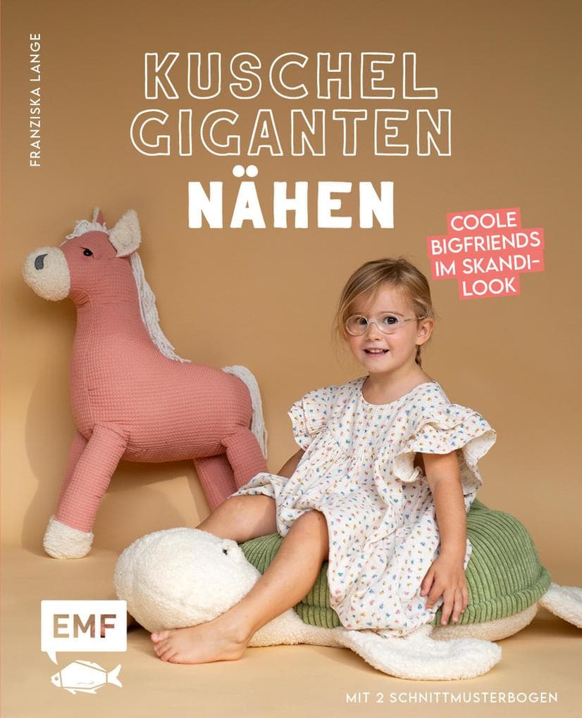 Kuschelgiganten nähen: Coole BigFriends im Skandi-Look: Schildkröte, Pinguin, Hund und mehr nähen - Mit 2 Schnittmusterbogen