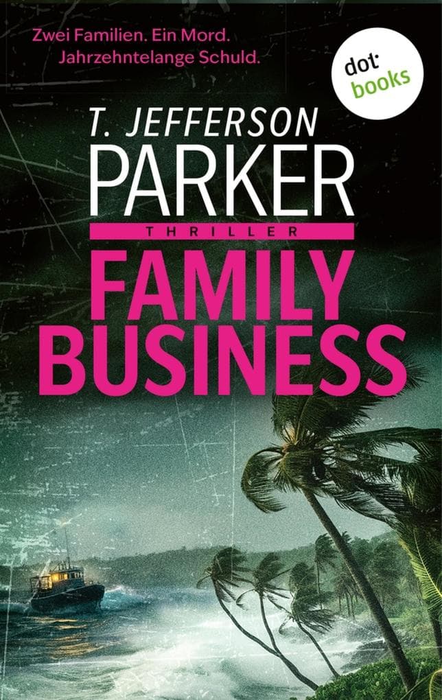 Family Business: Thriller | Noir-Spannung vom kalifornischen Bestsellerautor